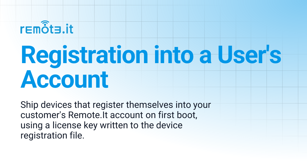 Registration into a User's Account | Remote.It